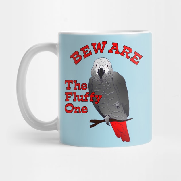 African Grey Parrot ~ Beware the Fluffy One by Einstein Parrot